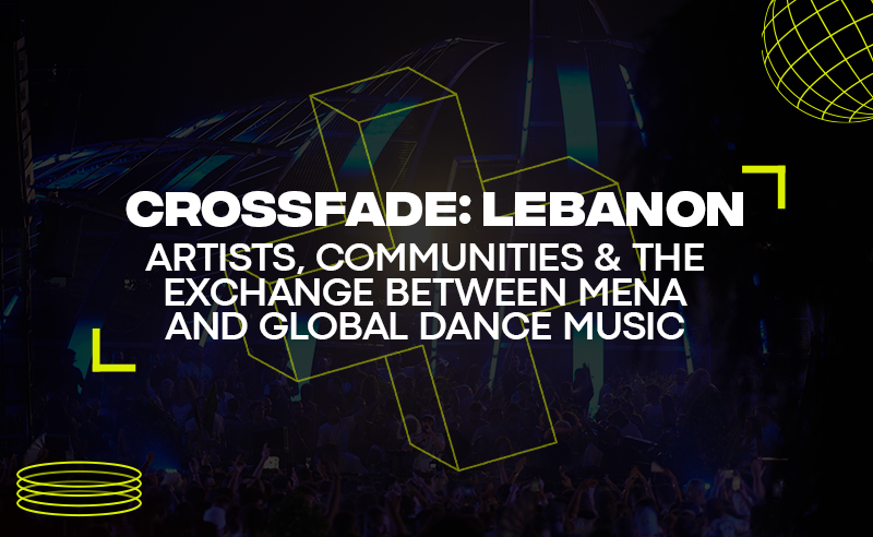 SceneNoise x Amsterdam Dance Event Present CROSSFADE: Lebanon 