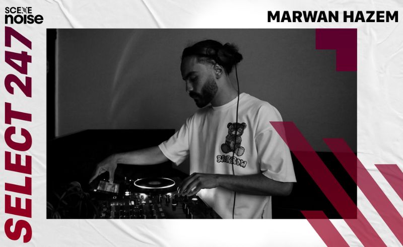 Select 247: Marwan Hazem